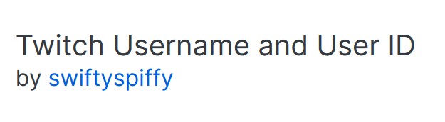 Twitch Username and User ID by swiftyspiffy